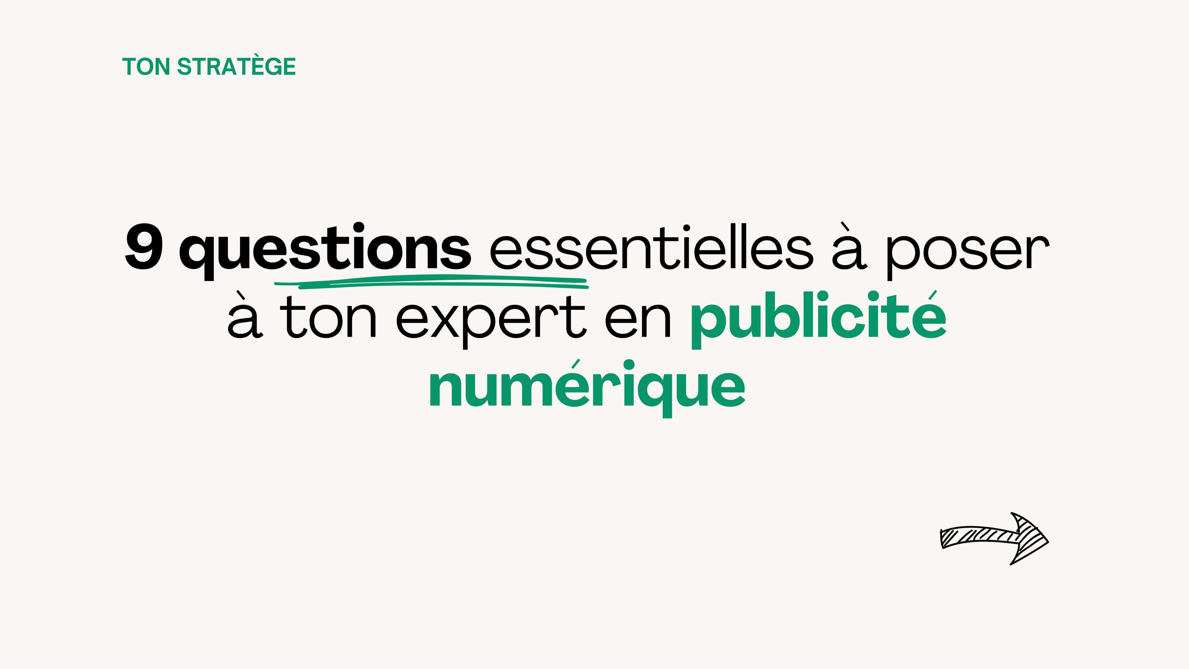 9 questions essentielles à poser à ton expert en publicité numérique